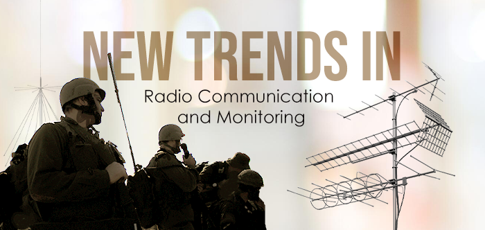 New trands in Radio communication and monitoring