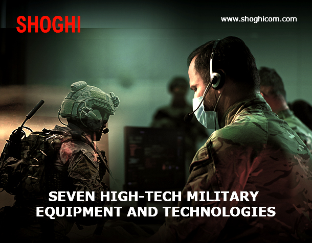 Seven High-tech Military Equipments And Technologies